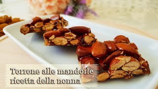 Torrone alle mandorle ricetta della nonna  Creativaincucina [upl. by Hurff282]