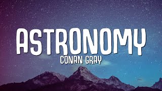 Conan Gray  Astronomy Lyrics [upl. by Ysak]