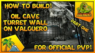 ARK Valguero  How To Build Oil Cave PvP  Official Settings  Ark Survival Evolved [upl. by Harac]