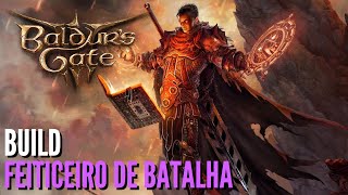 Baldurs Gate 3  Build Feiticeiro de Batalha 3 Classes 1 Monstro [upl. by Nelac]