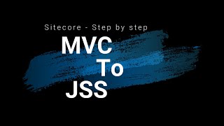 Sitecore  MVC to JSS  Step by step [upl. by Eniarrol653]