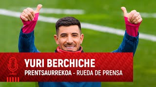 🎙️ Yuri Berchiche  Rueda de prensa  Prentsaurrekoa [upl. by Cello77]