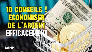 10 Astuces Efficaces pour Économiser de lArgent [upl. by Dahl]