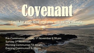 3rd November Covenant God Sends Evening Communion [upl. by Trilley]