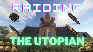 Raiding THE UTOPIAN in Rust SoloDuo Base By Dust [upl. by Ahsenad]