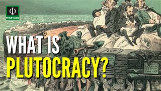 What is Plutocracy Meaning of Plutocracy Plutocracy Defined Plutocracy Explained [upl. by Luane]