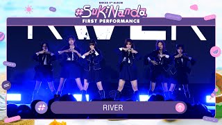 「RIVER」from BNK48 5th Album quotSukinandaquot First Performance  BNK48 [upl. by Frymire263]