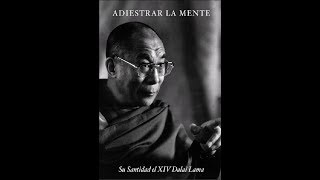 Adiestra TU Mente  Dalai Lama AUDIOLIBRO ESPAÑOL COMPLETO [upl. by Singband]