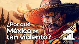 ¿Por qué MÉXICO es TAN VIOLENTO  VisualPolitik [upl. by Eciram]