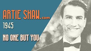 Artie Shaw  No One But You [upl. by Stevenson290]