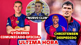 🚨GYÖKERES ES OFICIAL  BARCELONA DESPIDE A CHRISTENSEN PARA FICHAR A TAH [upl. by Annairam]