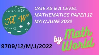 Solved CAIE A Level Math Paper 12 for MayJune 2022 970912MJ2022 [upl. by Taam]