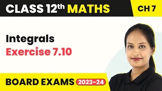 Integrals  Exercise 710  Class 12 Maths Chapter 7 202223 [upl. by Rossing]