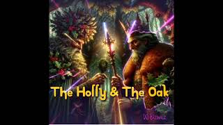 The Holly amp The Oak [upl. by Remde897]