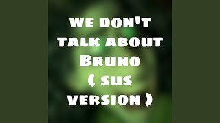 We Dont Talk About Bruno [upl. by Romina628]