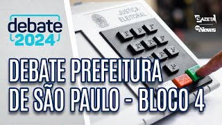 Debate Prefeitura de São Paulo – Bloco 4  TV Gazeta 01092024 [upl. by Brick98]