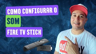 Como configurar o som do seu Fire TV Stick 🔊🎶 [upl. by Hnil85]