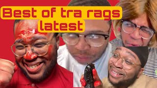 BEST OF TRA RAGS LATEST COMPILATION [upl. by Dell]