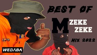 Best of Mzekezeke  Mixed by Dj Webaba Kwaito Mix 2022 [upl. by Ambrosine]