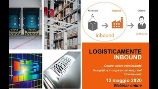 Webinar Logisticamente Inbound  Creare valore ottimizzando la logistica in ingresso [upl. by Loretta]