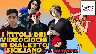 I titoli dei Videogiochi in dialetto siciliano feat Goldreick [upl. by Kresic821]