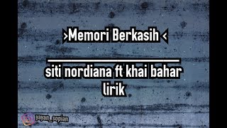 Lirik Memori Berkasih  siti nordiana ft khai bahar lirik [upl. by Gisela]