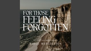 For those feeling forgotten Meditation Music [upl. by Susannah566]