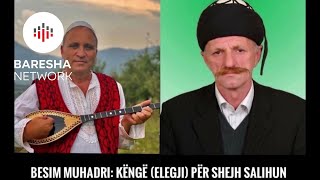 Besim Muhadri  Këngë Elegji për Shejh Salihun [upl. by Yona]