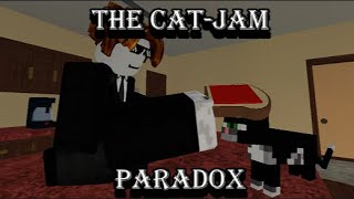 The CatJam Paradox  Roblox Animation [upl. by Asiar]