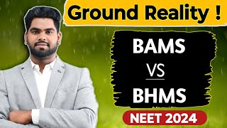 BAMS vs BHMS Which Is Better  Ground Reality  Salary Scope CUT OFF  Future  neet2024 [upl. by Suiramad]