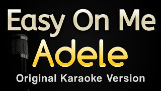 Easy On Me  Adele Karaoke Songs With Lyrics  Original Key [upl. by Cilka]