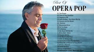 Best Opera Pop Songs of All Time  Famous Opera Songs  Andrea Bocelli Céline Dion Sarah Brightman [upl. by Imekawulo]