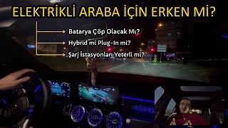 Elektrikli Arabaya Geçmek İçin Doğru Zaman Mı Hybrid vs PlugIn Hybrid vs Tam Elektrik [upl. by Patty155]