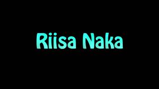 Learn How To Pronounce Riisa Naka [upl. by Sall]