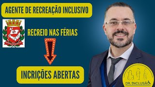 RECREIO NAS FÉRIAS AGENTE DE RECREAÇÃO INCLUSIVO NA SECRETARIA MUNICIPAL DE EDUCAÇÃO DE SÃO PAULO [upl. by Clie]