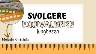 Equivalenze  Lunghezza con il Metodo Bortolato [upl. by Talyah544]