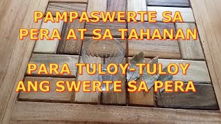 PAMPASWERTE SA PERA AT SA TAHANAN PARA TULOYTULOY ANG PASOK NG SWERTE SA BUHAY pampaswertetips [upl. by Ynnus971]