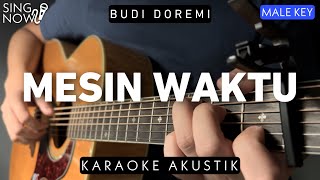 Mesin Waktu  Budi Doremi Karaoke Akustik Male Key [upl. by Idnew]