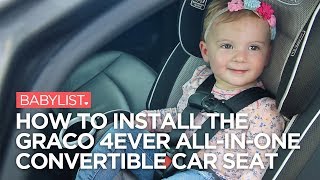 How to Install the Graco 4Ever AllinOne Convertible Car Seat  Babylist [upl. by Ramoj]