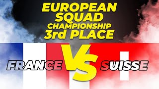 Squad France vs Suisse  3rd Place  European Championships [upl. by Elletnohs]