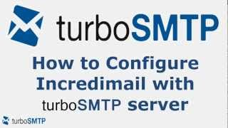 How to configure Incredimail with turbo SMTP service provider [upl. by Silin]