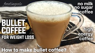 recipe for bulletproof coffee no milk no sugar coffee bullet coffee for weight loss foodingale [upl. by Morgan]