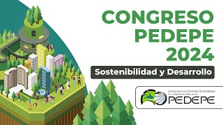 Congreso PEDEPE 2024  Sostenibilidad y Desarrollo [upl. by Chastain]