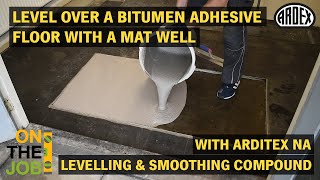 How to level a bitumen floor with an old entrance mat well with ARDITEX NA [upl. by Haikan]