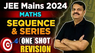 Sequence And Series Class 11 One Shot  Maths All Concepts amp PYQs Covered  JEE Mains 2024 [upl. by Dory]