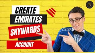 How to create Emirates Skywards Account  Become Member [upl. by Peer]