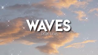 Waves  Dean Lewis slowed💓✨ [upl. by Moishe505]