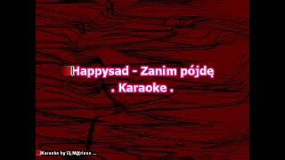 Karaoke Happysad  Zanim pójdę [upl. by Marcile657]