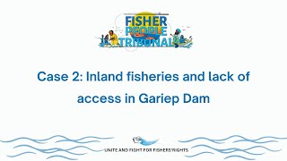 Case 2 Inland fisheries and lack of access in Gariep Dam [upl. by Wise300]