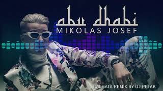 Mikolas Josef  Abu Dhabi Bachata Remix by DJ Petak [upl. by Dilahk]